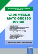 Capa do livro: Vade Mecum Mato Grosso do Sul - Especial para o concurso da Magistratura, Organizadores: Emilio Sabatovski e Iara P. Fontoura