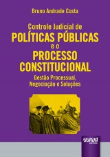 Capa do livro: Controle Judicial de Políticas Públicas e o Processo Constitucional, Bruno Andrade Costa