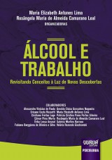 Capa do livro: lcool e Trabalho, Organizadoras: Maria Elizabeth Antunes Lima e Rosngela Maria de Almeida Camarano Leal