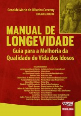 Capa do livro: Manual de Longevidade - Guia para a Melhoria da Qualidade de Vida dos Idosos, Organizadora: Ceneide Maria de Oliveira Cerveny