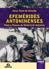 Capa do livro: Efemrides Antoninenses, Alceu Pinto de Almeida