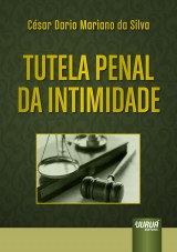Capa do livro: Tutela Penal da Intimidade, Csar Dario Mariano da Silva
