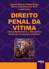 Capa do livro: Direito Penal da Vtima - Justia Restaurativa e Alternativas Penais na Perspectiva da Vtima, Coordenadores: Romulo Rhemo Palitot Braga e Maria Coeli Nobre da Silva