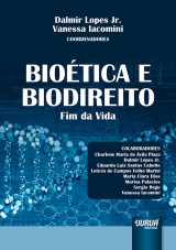 Capa do livro: Bioética e Biodireito - Fim da Vida, Coordenadores: Dalmir Lopes Jr. e Vanessa Iacomini
