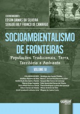 Capa do livro: Socioambientalismo de Fronteiras - Volume IV, Coordenadores: Edson Damas da Silveira e Serguei Aily Franco de Camargo