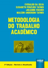 Capa do livro: Metodologia do Trabalho Acadêmico, Everaldo da Silva, Elisabeth Penzlien Tafner, Julianne Fischer e Malcon Anderson Tafner