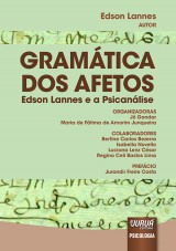 Capa do livro: Gramtica dos Afetos - Edson Lannes e a Psicanlise  Prefcio de Jurandir Freire Costa, Edson Lannes  Organizadoras: J Gondar e Maria de Ftima de Amorim Junqueira