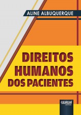 Capa do livro: Direitos Humanos dos Pacientes, Aline Albuquerque