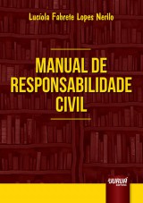 Capa do livro: Manual de Responsabilidade Civil, Lucola Fabrete Lopes Nerilo