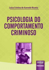 Capa do livro: Psicologia do Comportamento Criminoso, Luiza Cristina de Azevedo Ricotta