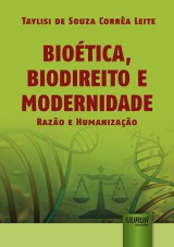 Capa do livro: Bioética, Biodireito e Modernidade, Taylisi de Souza Corrêa Leite