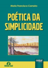 Capa do livro: Potica da Simplicidade - Semeando Livros, Maria Francisca Carneiro