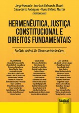 Capa do livro: Hermenêutica, Justiça Constitucional e Direitos Fundamentais, Coordenadores: Jorge Miranda, Jose Luis Bolzan de Morais, Saulo Tarso Rodrigues e Nuria Belloso Martín