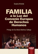 Capa do livro: Familia a la Luz del Convenio Europeo de Derechos Humanos, Susana Almeida