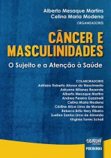Capa do livro: Cncer e Masculinidades - O Sujeito e a Ateno  Sade, Organizadores: Alberto Mesaque Martins e Celina Maria Modena