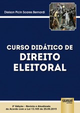 Capa do livro: Curso Didtico de Direito Eleitoral, Dieison Picin Soares Bernardi