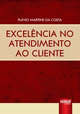 Capa do livro: Excelncia no Atendimento ao Cliente, Flvio Martins da Costa