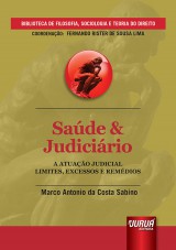 Capa do livro: Sade & Judicirio - A Atuao Judicial - Limites, Excessos e Remdios, Marco Antonio da Costa Sabino