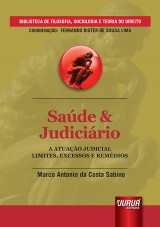Capa do livro: Saúde & Judiciário - A Atuação Judicial - Limites, Excessos e Remédios, Marco Antonio da Costa Sabino
