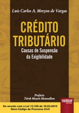 Capa do livro: Crdito Tributrio - Causas de Suspenso da Exigibilidade, Luis Carlos A. Meron de Vargas