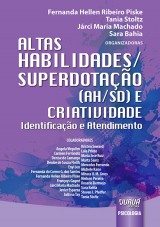 Capa do livro: Altas Habilidades/Superdotao (AH/SD) e Criatividade, Organizadoras: Fernanda Hellen Ribeiro Piske, Tania Stoltz, Jrci Maria Machado e Sara Bahia