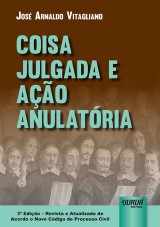 Capa do livro: Coisa Julgada e Ao Anulatria, Jos Arnaldo Vitagliano