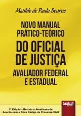 Capa do livro: Novo Manual Prtico-Terico do Oficial de Justia Avaliador Federal e Estadual, Matilde de Paula Soares