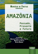 Capa do livro: Amaznia - Passado, Presente e Futuro, Coordenador: Marclio de Freitas