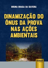 Capa do livro: Dinamizao do nus da Prova nas Aes Ambientais, Bruna Braga da Silveira