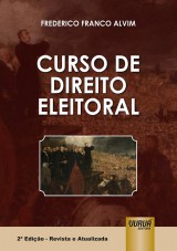 Capa do livro: Curso de Direito Eleitoral, Frederico Franco Alvim