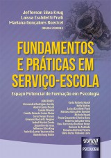 Capa do livro: Fundamentos e Prticas em Servio-Escola, Organizadores: Jefferson Silva Krug, Lassa Eschiletti Prati e Mariana Gonalves Boeckel