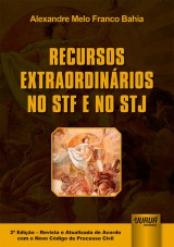 Capa do livro: Recursos Extraordinrios no STF e no STJ, Alexandre Melo Franco Bahia