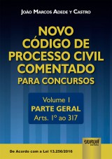 Capa do livro: Novo Cdigo de Processo Civil Comentado para Concursos - Volume I, Joo Marcos Adede y Castro