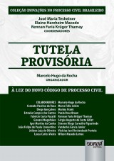 Capa do livro: Tutela Provisria -  Luz do Novo Cdigo de Processo Civil, Organizador: Marcelo Hugo da Rocha - Coordenadores: Jos Maria Tesheiner, Elaine Harzheim Macedo, Rennan Faria Krger Thamay