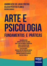 Capa do livro: Arte e Psicologia - Fundamentos e Práticas, Organizadoras: Joanneliese de Lucas Freitas e Eileen Pfeiffer Flores
