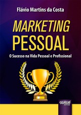 Capa do livro: Marketing Pessoal - O Sucesso na Vida Pessoal e Profissional, Flvio Martins da Costa