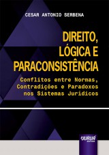 Capa do livro: Direito, Lgica e Paraconsistncia - Conflitos entre Normas, Contradies e Paradoxos nos Sistemas Jurdicos, Cesar Antonio Serbena