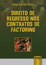 Capa do livro: Direito de Regresso nos Contratos de Factoring, Thiago do Amaral Santos