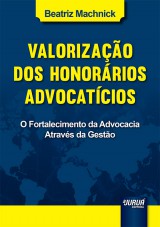 Capa do livro: Valorização dos Honorários Advocatícios, Beatriz Machnick