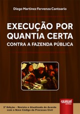 Capa do livro: Execução Por Quantia Certa Contra a Fazenda Pública, Diego Martinez Fervenza Cantoario