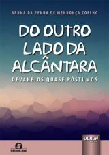 Capa do livro: Do Outro Lado da Alcntara, Bruna da Penha de Mendona Coelho