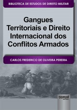 Capa do livro: Gangues Territoriais e Direito Internacional dos Conflitos Armados, Carlos Frederico de Oliveira Pereira