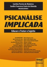 Capa do livro: Psicanálise Implicada, Organizadoras: Cynthia Pereira de Medeiros e Sandra Francesca Conte de Almeida