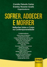 Capa do livro: Sofrer, Adoecer e Morrer, Organizadoras: Camila Peixoto Farias e Everley Rosane Goetz