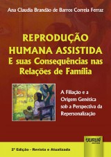 Capa do livro: Reproduo Humana Assistida e suas Consequncias nas Relaes de Famlia, Ana Claudia Brando de Barros Correia Ferraz