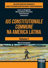 Capa do livro: Ius Constitutionale Commune na Amrica Latina - Volume I - Marco Conceptual, Coordenadores: Armin Von Bogdandy, Mariela Morales Antoniazzi e Flvia Piovesan