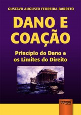 Capa do livro: Dano e Coação, Gustavo Augusto Ferreira Barreto