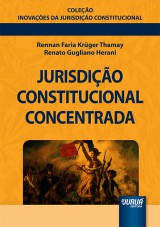 Capa do livro: Jurisdio Constitucional Concentrada, Rennan Faria Krger Thamay e Renato Gugliano Herani