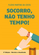 Capa do livro: Socorro, No Tenho Tempo! - 2 Edio - Revista e Atualizada, Flvio Martins da Costa