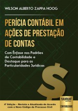 Capa do livro: Percia Contbil em Aes de Prestao de Contas - Com nfase nos Padres de Contabilidade e Destaque para as Particularidades Jurdicas - 4 Edio - Revista e Atualizada de Acordo com o Novo CPC, Wilson Alberto Zappa Hoog